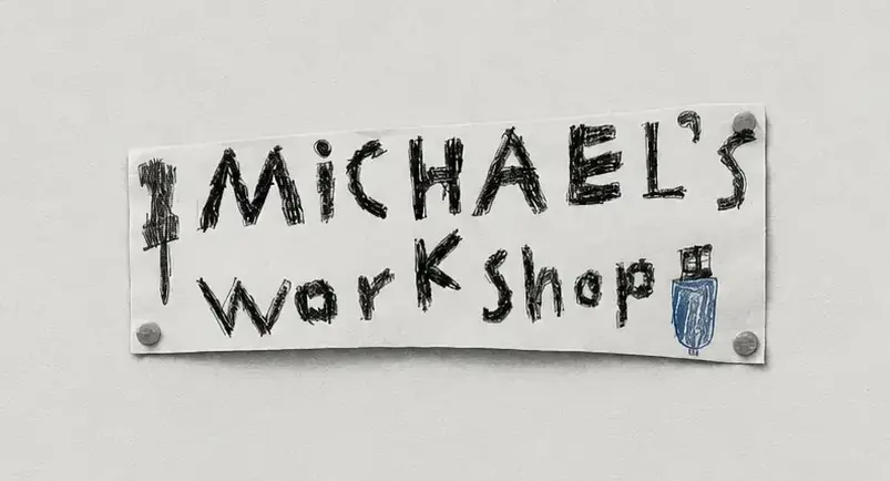 Michael's hand-drawn workshop sign.